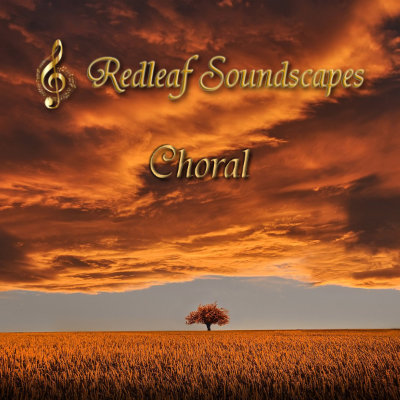 » Choral Works | Redleaf Soundscapes